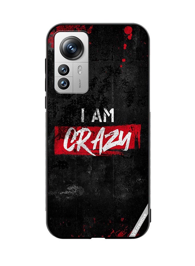 VR CREATIVE Protective Case Cover For Xiaomi 12X I Am Crazy Design Multicolour - Image 1
