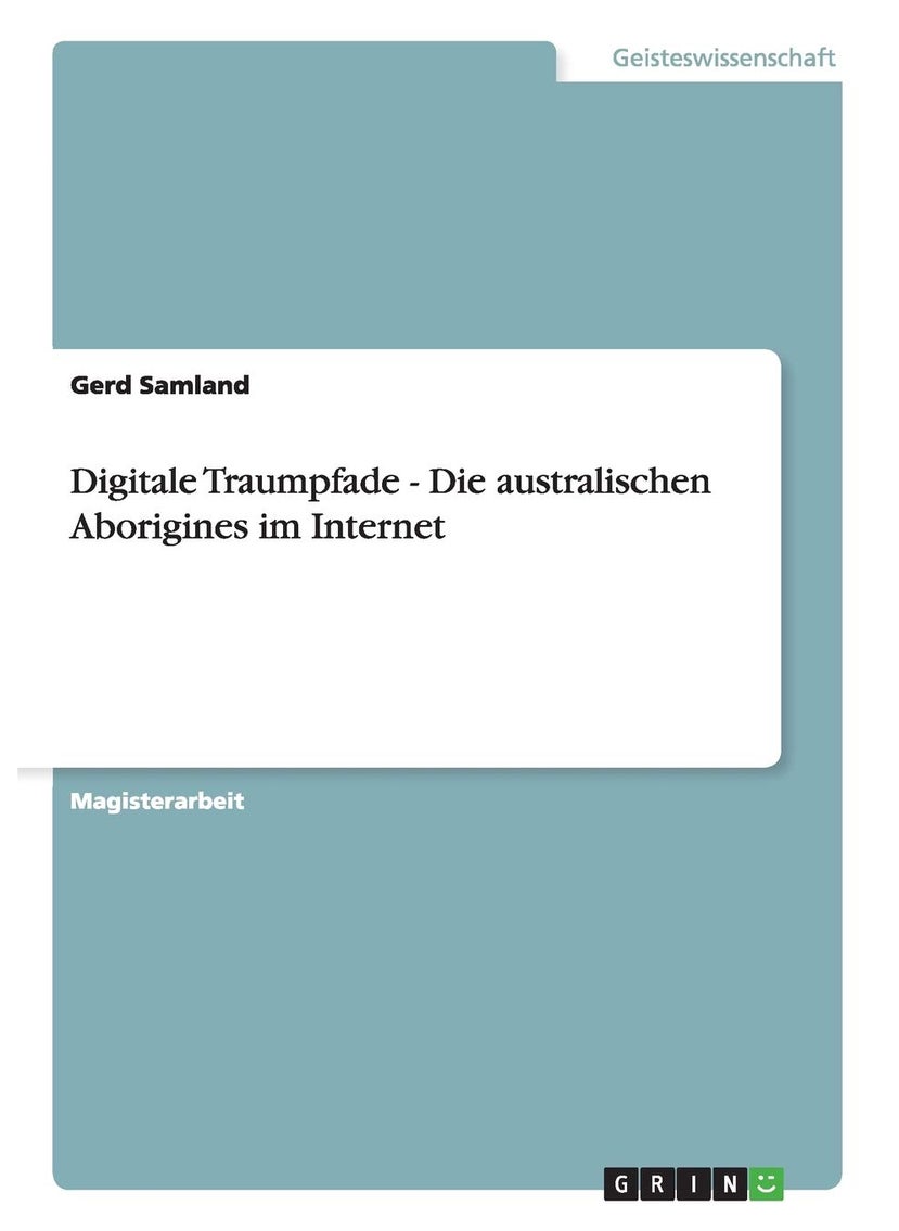 Digitale Traumpfade - Die australischen Aborigines im Internet 