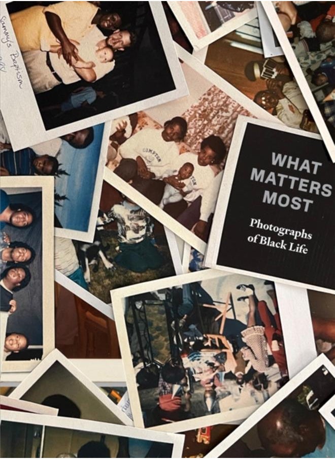 What Matters Most: Photographs of Black Life : The Fade Resistance Collection 