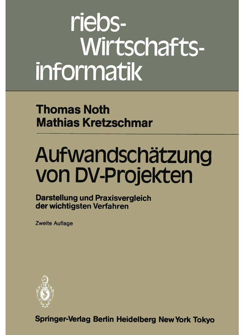 Aufwandschätzung von DV-Projekten: Darstellung und Praxisvergleich der wichtigsten Verfahren 