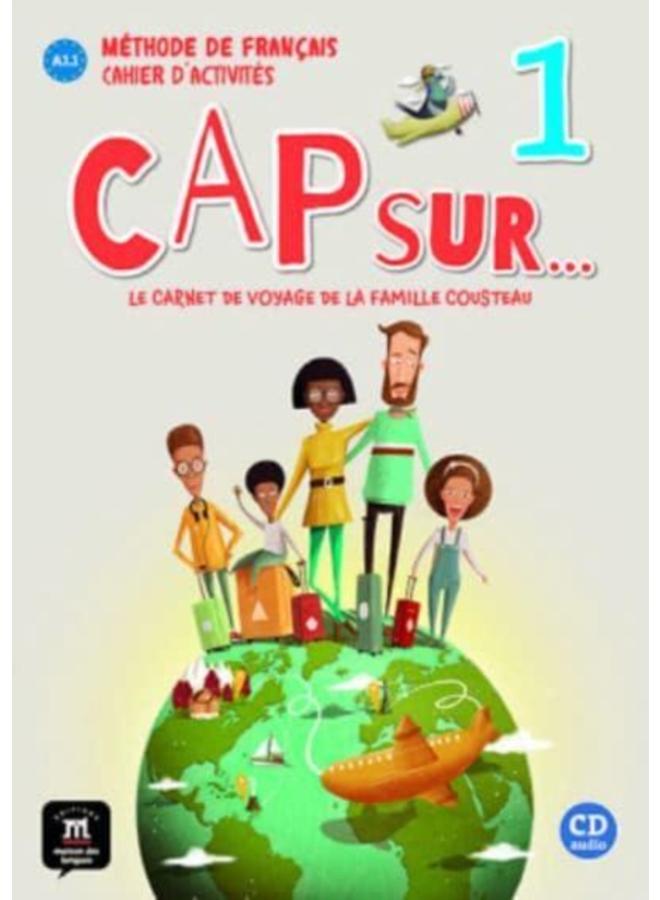 Cap sur??? 1 ??? Cahier d???activites + audio download. A1.1