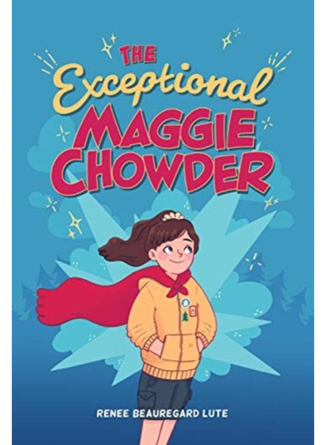 EXCEPTIONAL MAGGIE CHOWDER