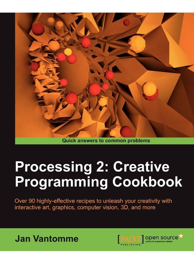 Processing 2: Creative Programming Cookbook