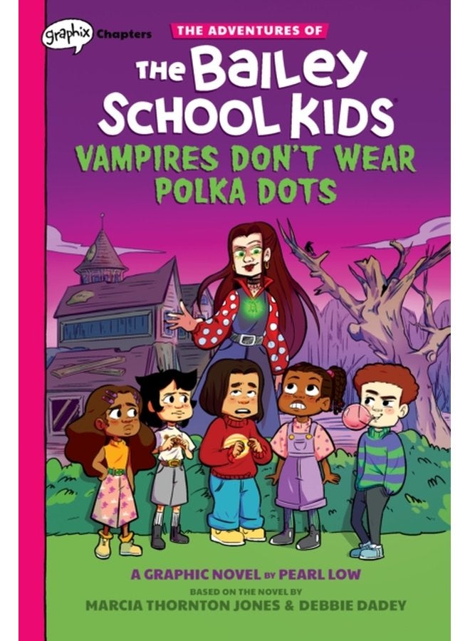 Vampires Don t Wear Polka Dots A Graphix Chapters Book The Adventures of the Bailey School Kids 1 1 - Hardback