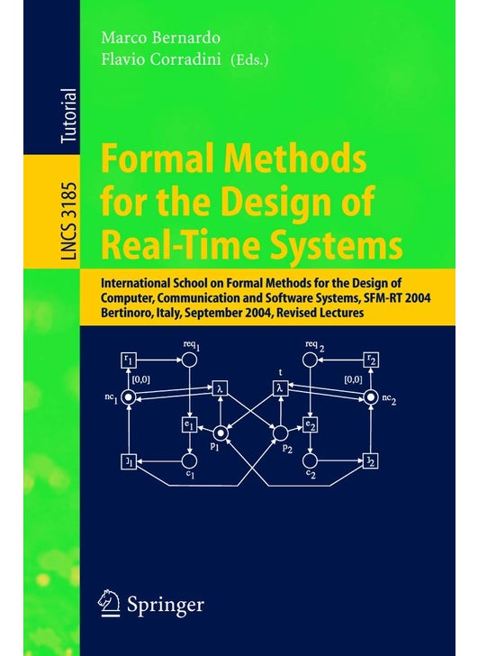Formal Methods for the Design of Real-Time Systems: International School on Formal Methods for the Design of Computer, Communication, and Software Systems, SFM-RT 2004. Revised Lectures