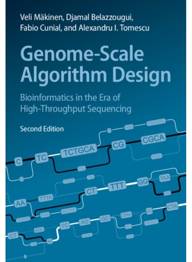 Genome Scale Algorithm Design Bioinformatics in the Era of High Throughput Sequencing - Hardback