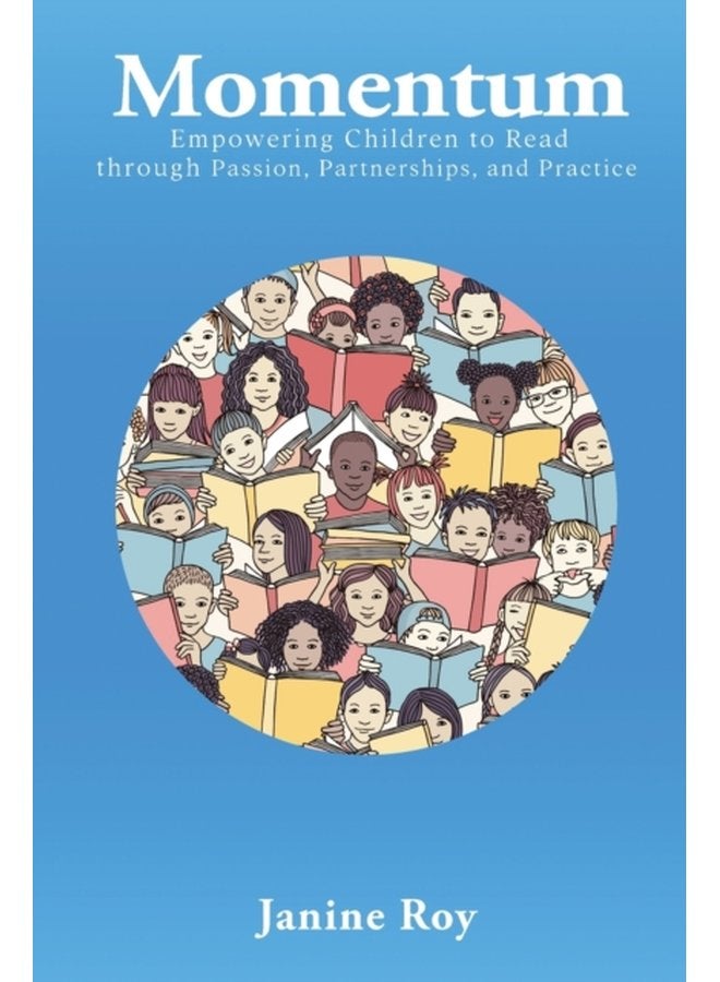 Momentum Empowering Children to Read Through Passion Partnerships and Practice - Paperback
