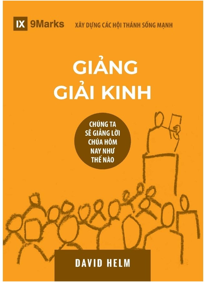 Giảng Giải Kinh (Expositional Preaching) (Vietnamese): How We Speak God's Word Today 