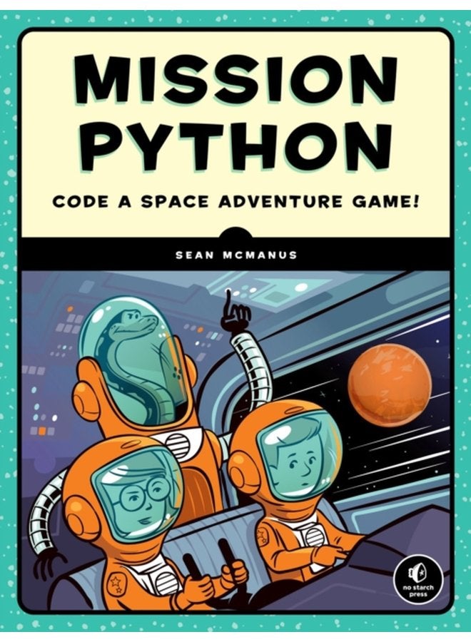 Mission Python Code a Space Adventure Game - Paperback
