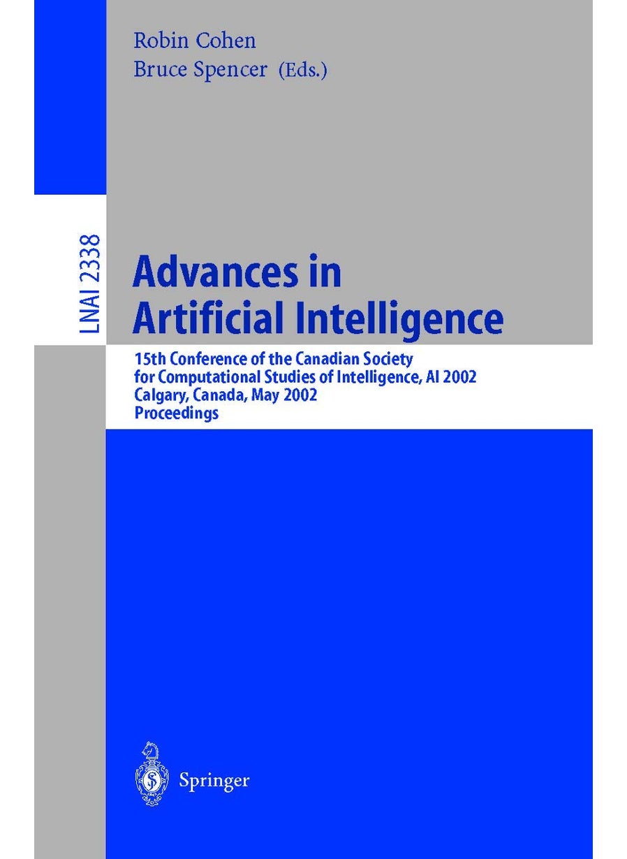 Advances in Artificial Intelligence: 15th Conference of the Canadian Society for Computational Studies of Intelligence, AI 2002 Calgary, Canada, May 27-29, 2002 Proceedings 
