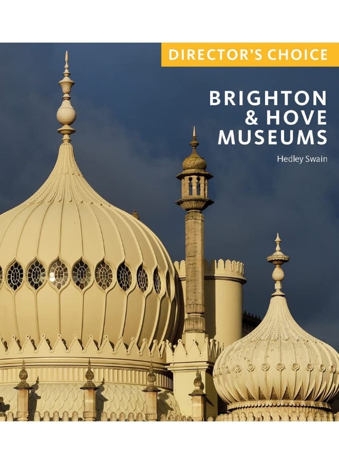 Brighton & Hove Museums: Director's Choice 