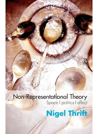 Non-Representational Theory: Space, Politics, Affect - pzsku/Z77800C4079DBCE0D37BBZ/45/_/1741858670/f2a911e3-6f13-45d3-bce3-ec139332d407