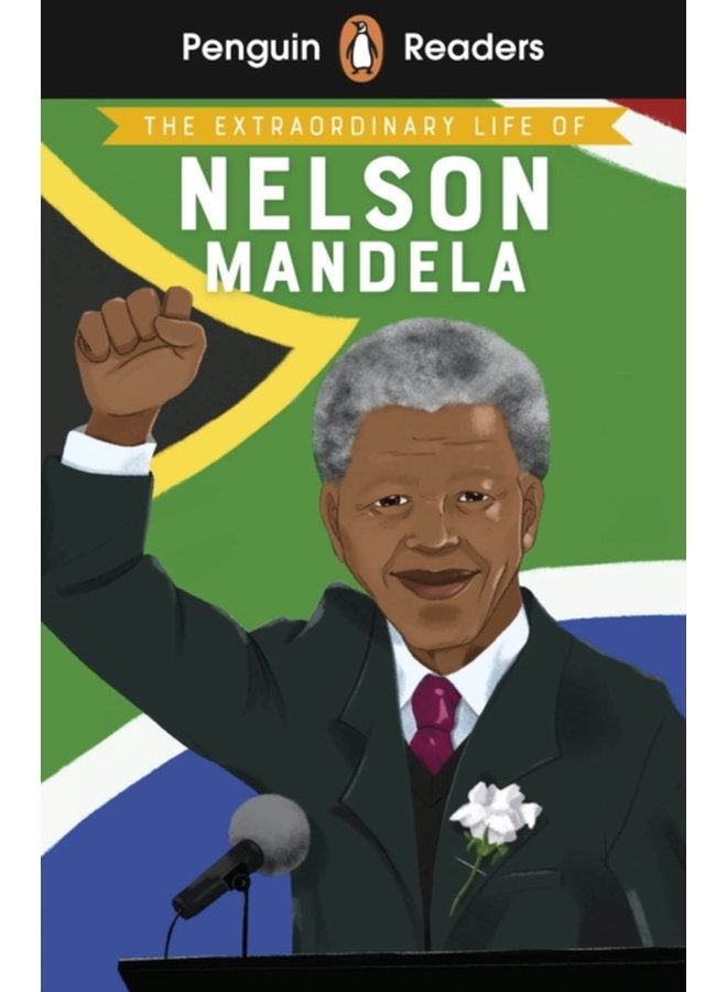 Penguin Readers Level 2 The Extraordinary Life of Nelson Mandela ELT Graded Reader - Paperback