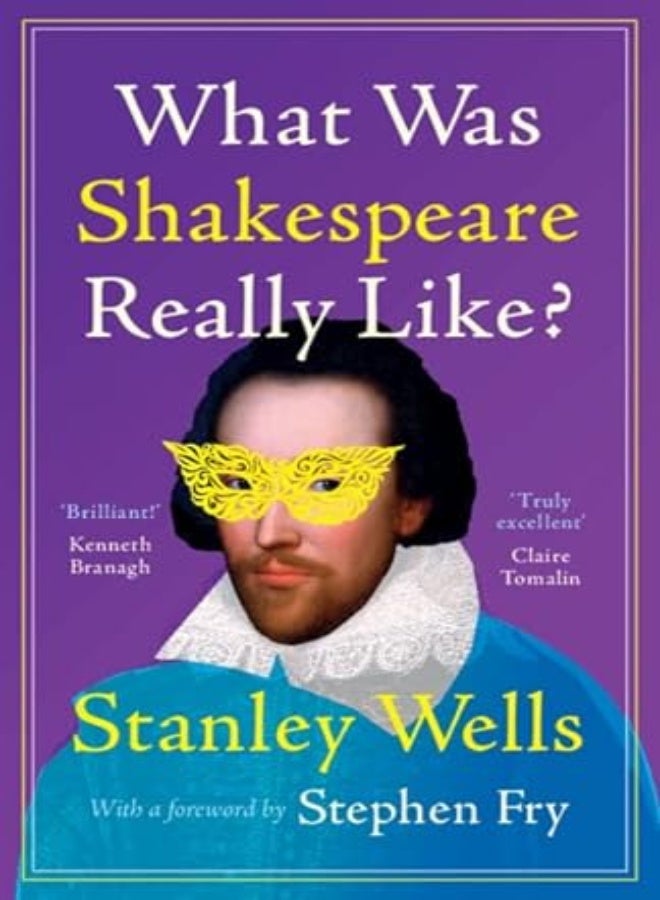 WHAT WAS SHAKESPEARE REALLY LIKE? 