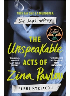 The Unspeakable Acts Of Zina Pavlou The Dark And Addictive 2023 Bbc Between The Covers Book Club Pi - pzsku/Z77883AB7AFA6304D9EADZ/45/_/1729593918/5242b1d1-03fa-41b0-8a5e-06d2a95d9f0b