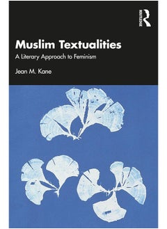 Muslim Textualities: A Literary Approach to Feminism - pzsku/Z7791C77634728E385EBFZ/45/_/1740557026/a10ba34d-bc09-4e20-92ea-f40c3908f3bd