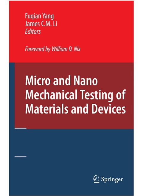 Micro and Nano Mechanical Testing of Materials and Devices