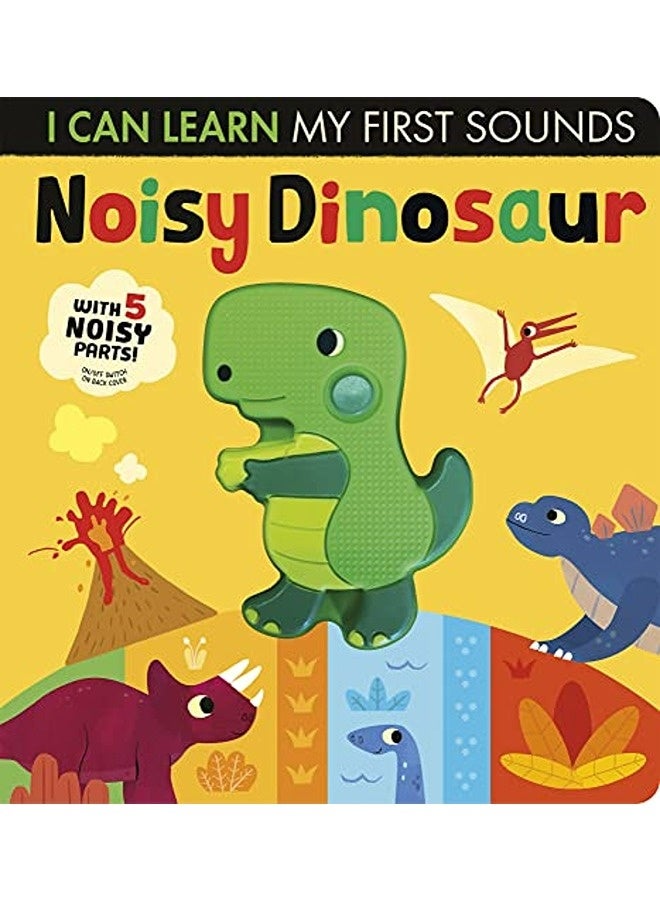 I Can Learn Noisy Dinosaur By Lauren Crisp Paperback