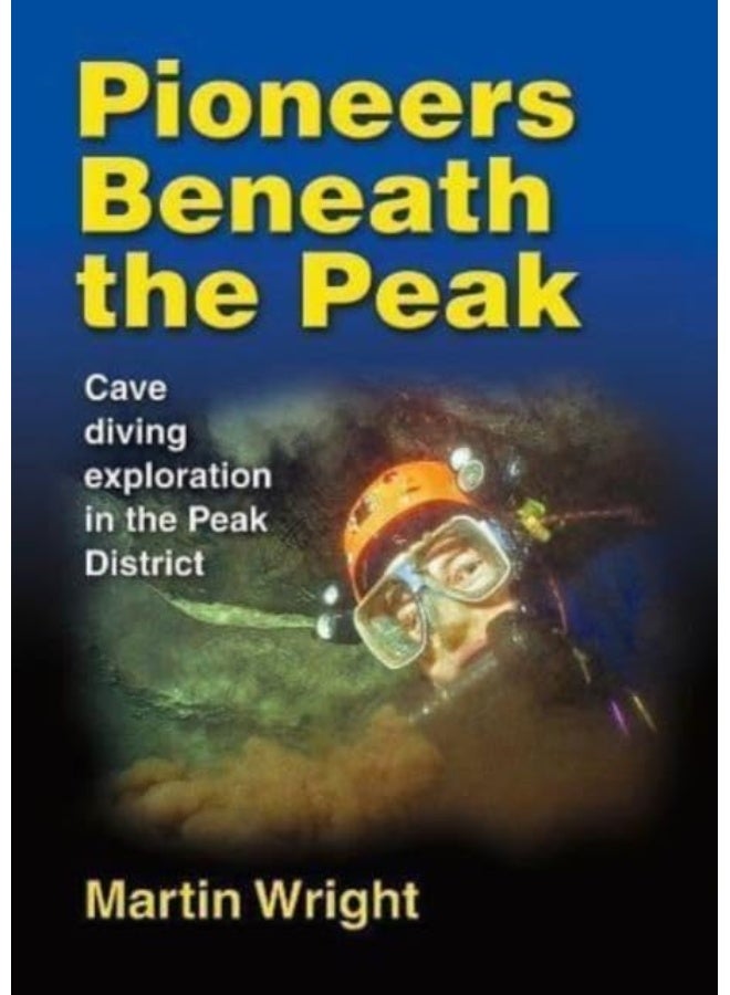 Pioneers Beneath the Peak: Cave diving exploration in the Peak District 