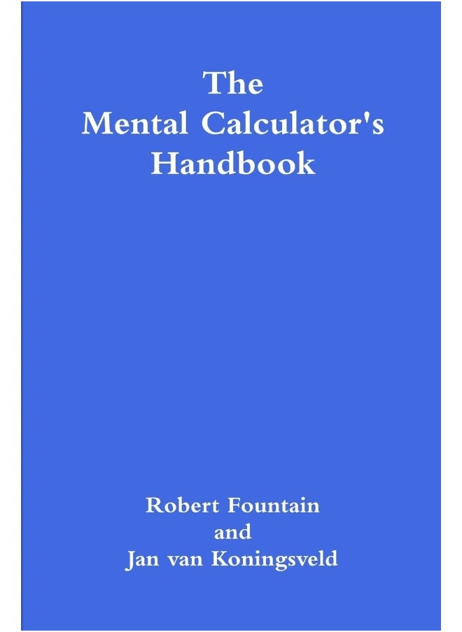 The Mental Calculator's Handbook - pzsku/Z77A69E650E381A74EBCCZ/45/_/1737870617/bff0805d-f25f-4446-a72f-8367224d76c4