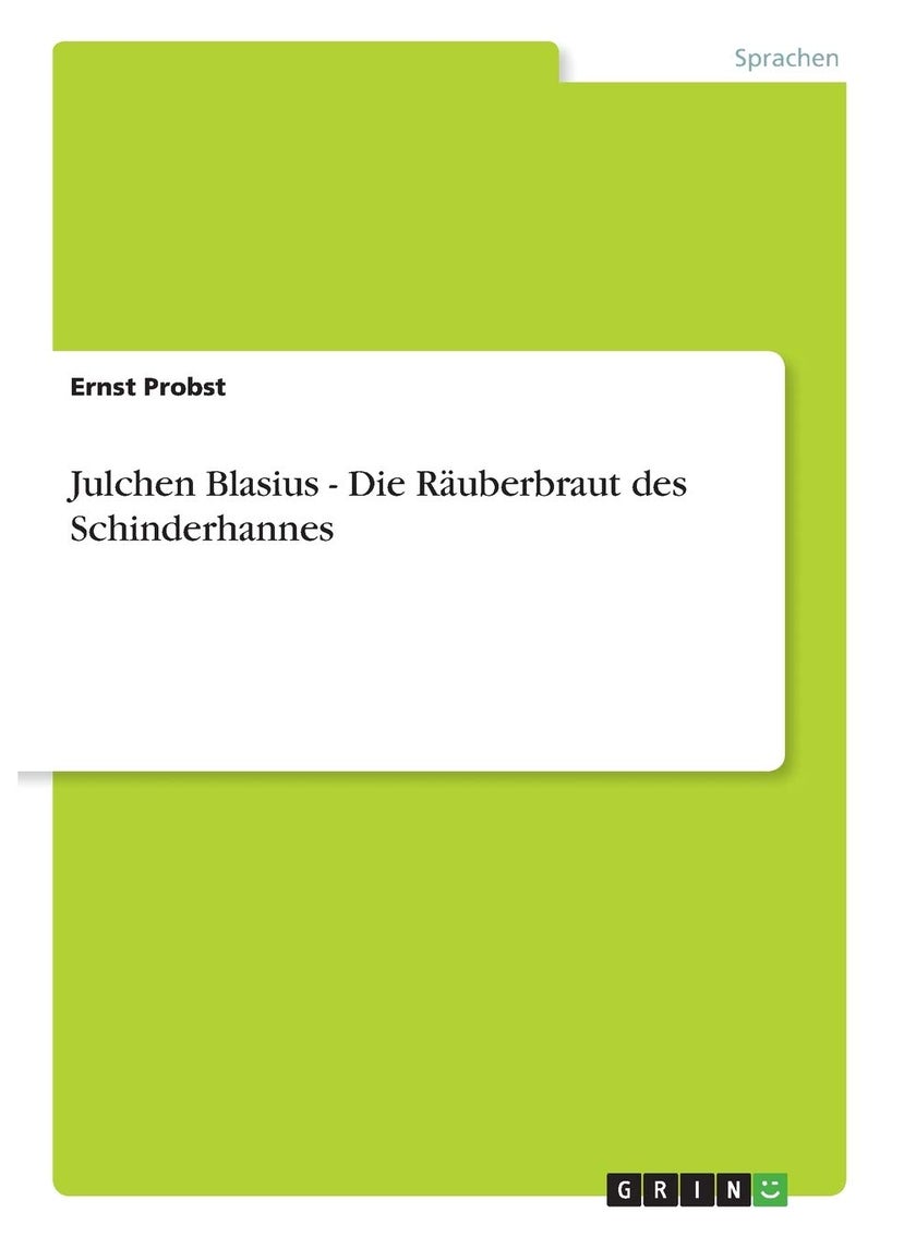 Julchen Blasius - Die Räuberbraut des Schinderhannes 