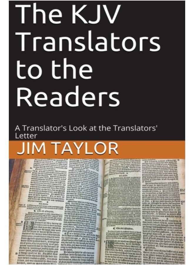 The KJV Translators to the Readers: A Translator's Look at the Translators'Letter  - Image 1