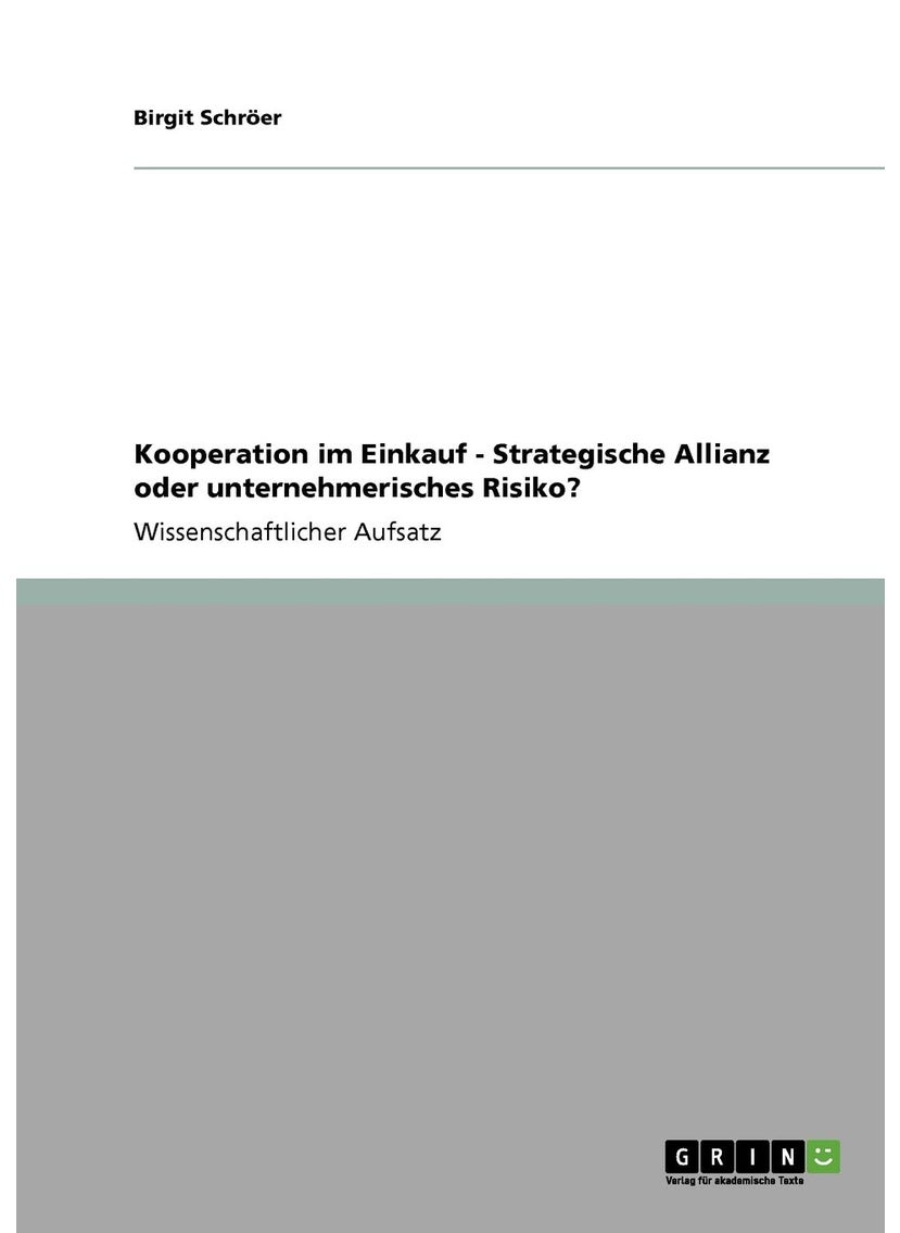 Kooperation im Einkauf - Strategische Allianz oder unternehmerisches Risiko? 