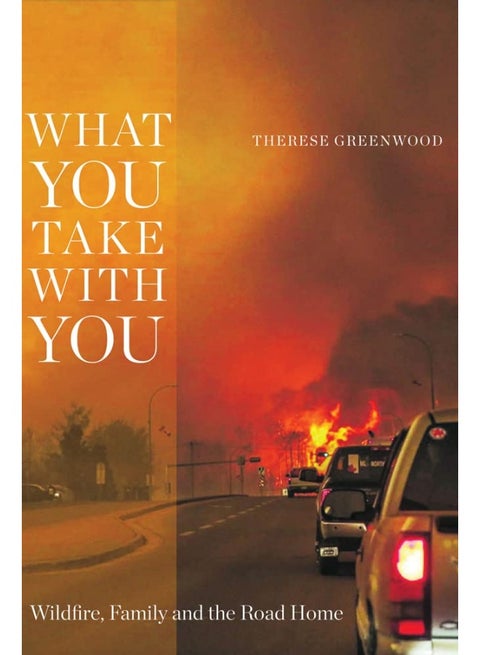 What You Take with You: Wildfire, Family and the Road Home