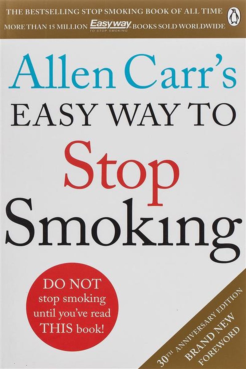 Allen Carr’s Easy Way to Stop Smoking: Revised Edition