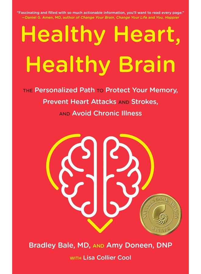 Healthy Heart, Healthy Brain: The Personalized Path to Protect Your Memory, Prevent Heart Attacks and Strokes, and Avoid Chronic Illness 