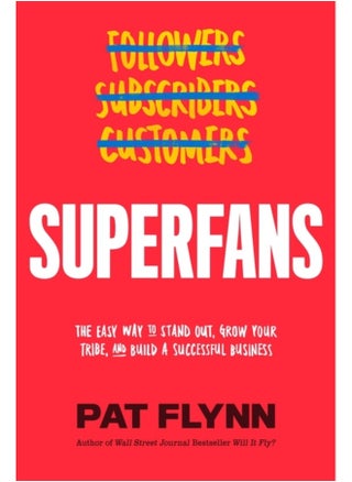 Superfans: The Easy Way to Stand Out, Grow Your Tribe, and Build a Successful Business - pzsku/Z77BCD73DFF375D0A6057Z/45/1744799173/27594ba0-2039-4a2d-b7bf-c439f07a6a29