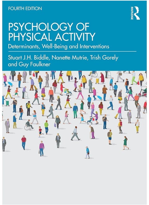 Psychology of Physical Activity: Determinants, Well-Being and Interventions