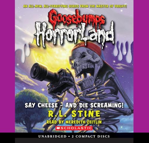 Goosebumps Horrorland 8 Say Cheese And Die Screaming Audio Library Edition 