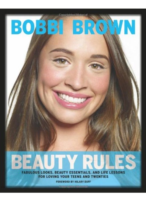 Bobbi Brown Beauty Rules: Fabulous Looks, Beauty Essentials, and Life Lessons