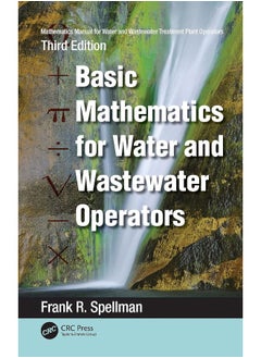 Mathematics Manual for Water and Wastewater Treatment Plant Operators: Basic Mathematics for Water and Wastewater Operators 