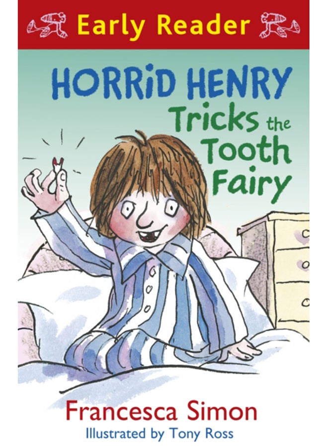 Horrid Henry Early Reader: Horrid Henry Tricks the Tooth Fairy : Book 22