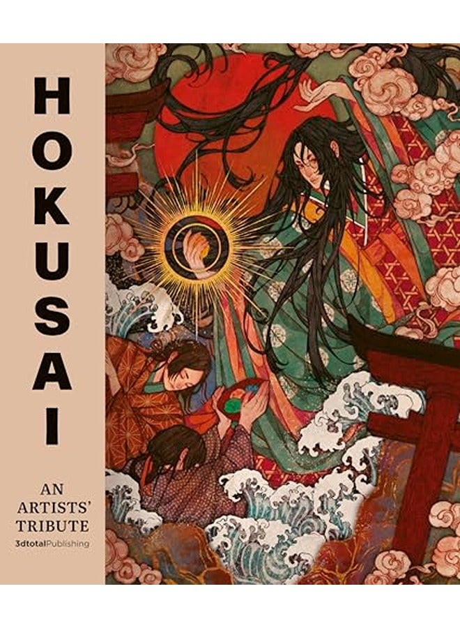 Hokusai: An Artists' Tribute: 14 art projects inspired by the icon's Great Picture Book of Everythin