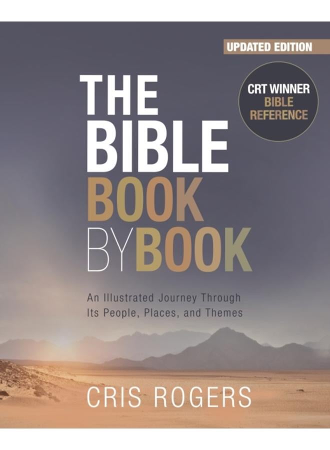 The Bible Book by Book : An Illustrated Journey Through Its People, Places and Themes 