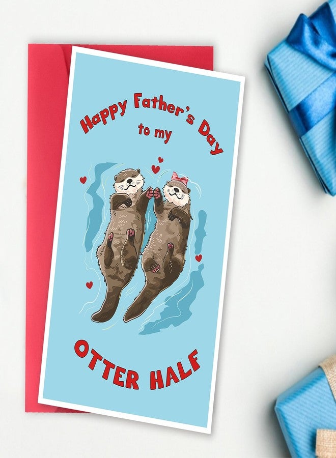 MQMRYeto Cute Fathers Day Card from Wife, Lovely Father's Day Gift for Husband,Happy Fathers Day to my Otter Half,Romantic Gift Idea for Men - Image 5