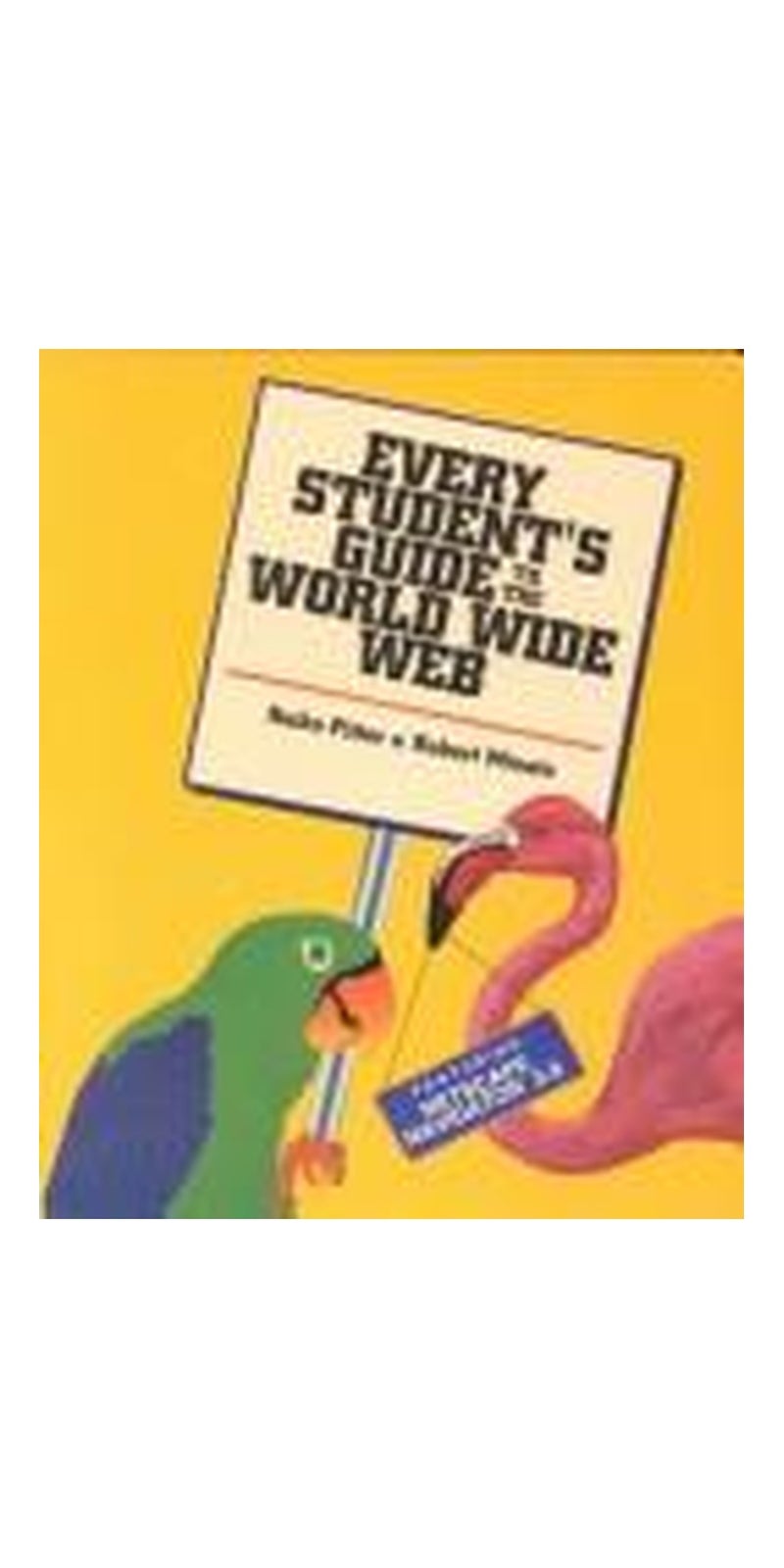 Every students guide to the World Wide Web: featuring Netscape Navigator 2.0 | Authored by Keiko Pitter | Paperback | Published by McGraw-Hill