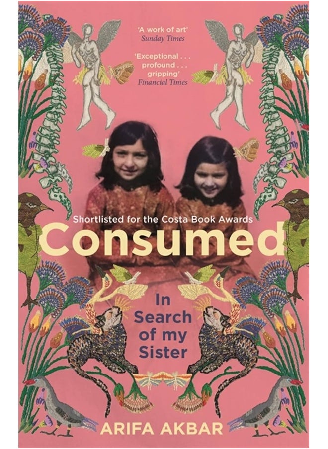 Consumed: In Search of my Sister - SHORTLISTED FOR THE COSTA BIOGRAPHY AWARD 2021 
