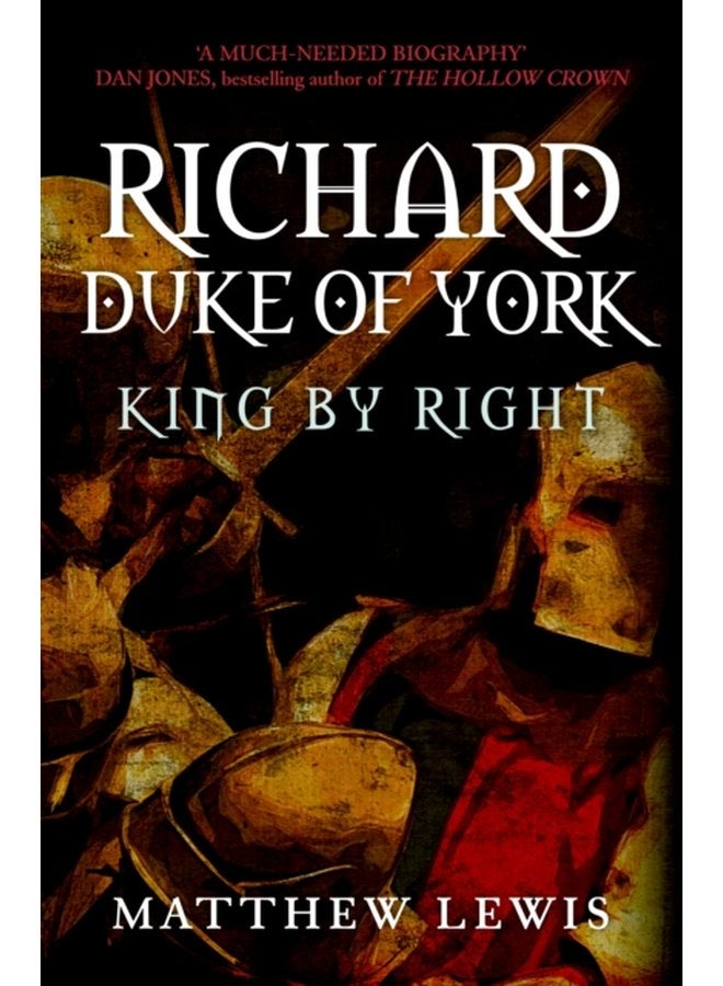Richard Duke of York King by Right - Paperback