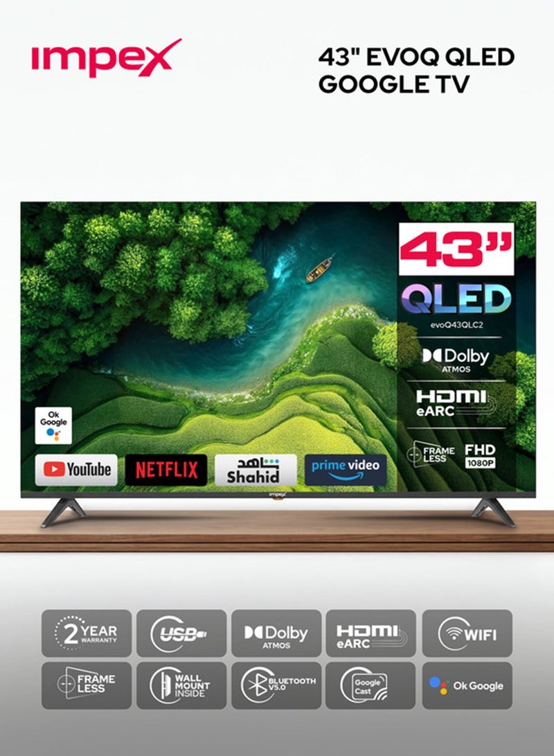 Impex 43 Inch QLED Smart TV Full HD, Google TV with Voice Remote & Google Assistant, 1920x1080 Resolution, Chromecast Built-in, Bezel-Less Slim Design, 4 HDMI 2 USB, DVB T2/S2, A+ Grade Panel, 1GB RAM 8GB ROM, Energy Efficient LED Television, Wall Mount Included, 2 Years Warranty - evoQ 43QLC2 Black evoQ 43QLC2 Black - Image 1