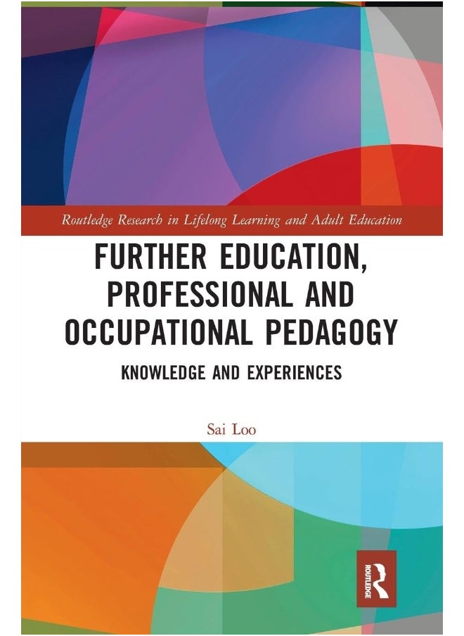 Further Education, Professional and Occupational Pedagogy: Knowledge and Experiences 