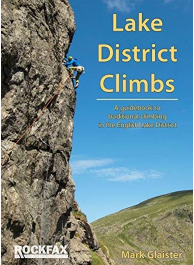 Lake District Climbs : A guidebook to traditional climbing in the English Lake District 