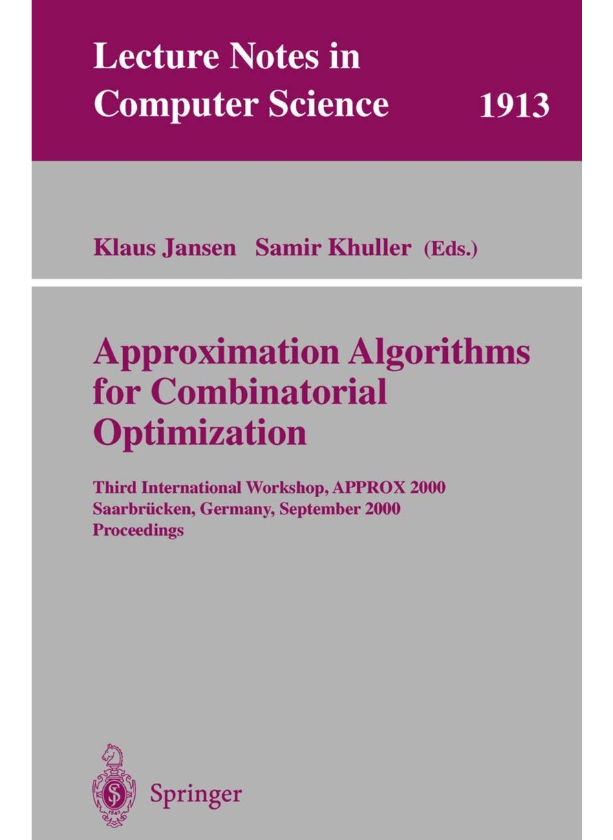 Approximation Algorithms for Combinatorial Optimization: Third International Workshop, APPROX 2000 Saarbrücken, Germany, September 5-8, 2000 Proceedings 