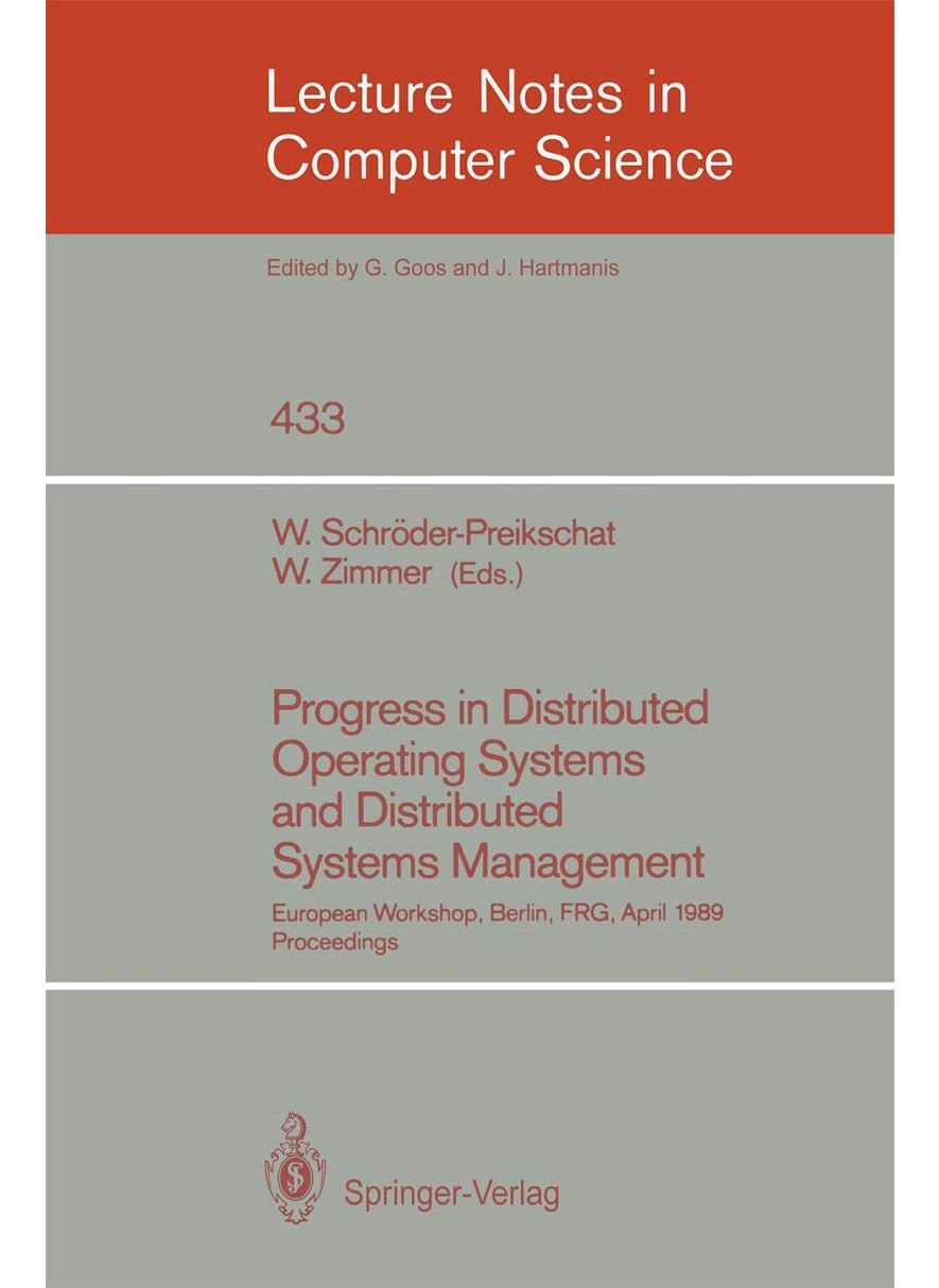 Progress in Distributed Operating Systems and Distributed Systems Management: European Workshop, Berlin, FRG, April 18/19, 1989, Proceedings 