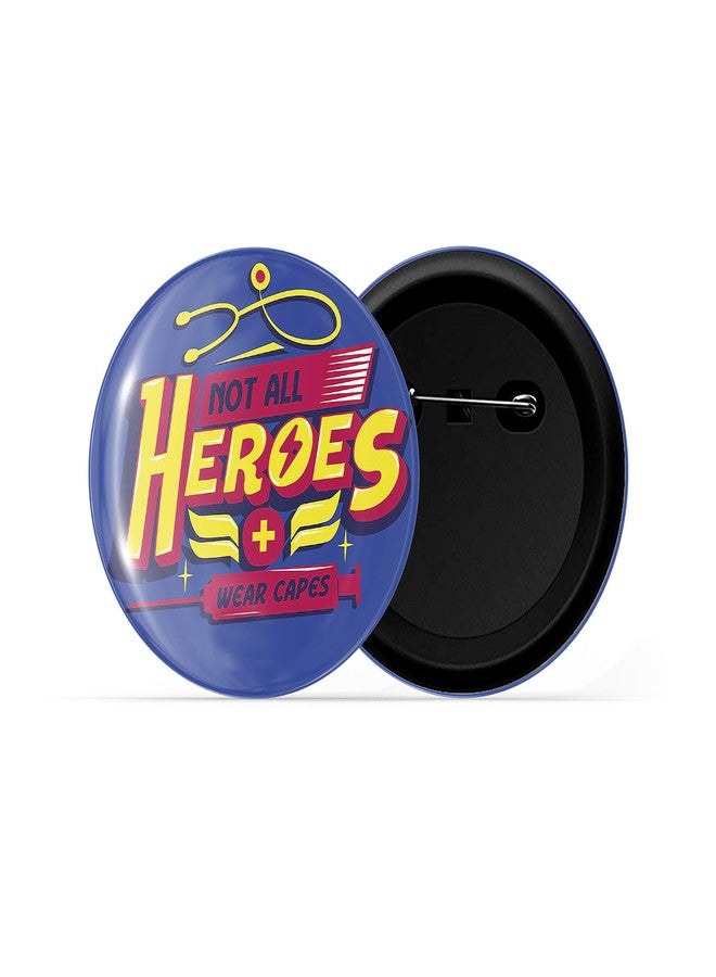 dhcrafts Blue Color Pin Badges Quotes Not All Heroes Wear Capes D5 Glossy Finish Design Pack of 1 - Image 2