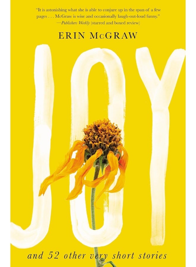 Joy: And 52 Other Very Short Stories