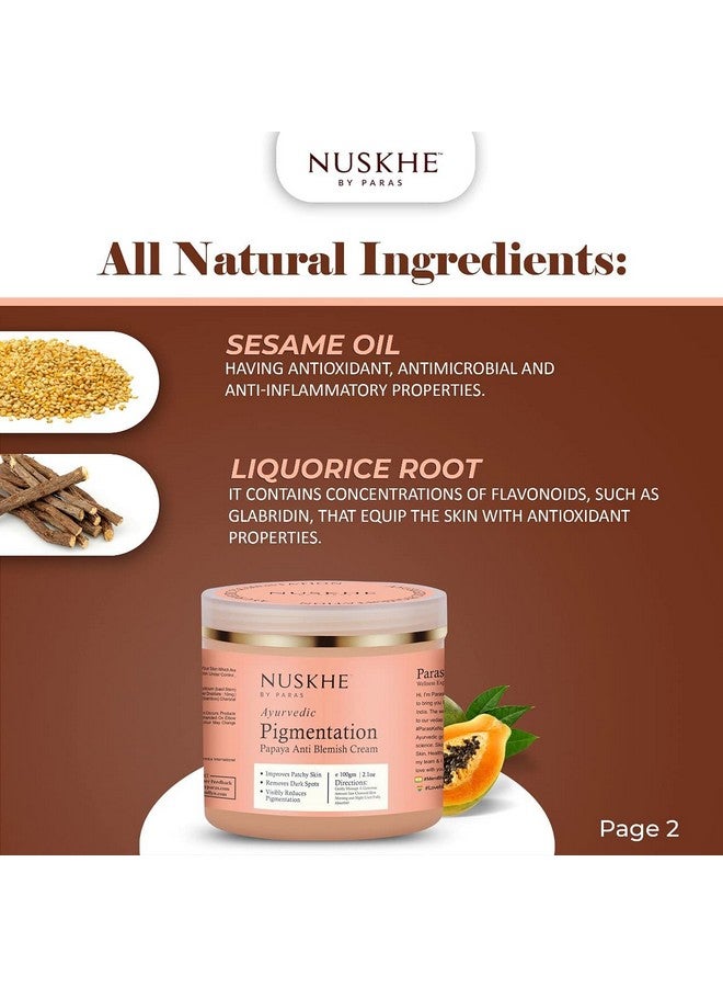 Nuskhe By Paras Ayurvedic Pigmentation Papaya Anti Blemish Cream For Pigmentation And Blemishes Removal 100 Ml (Unisex Product Suitable For All Skin Types) - Image 5